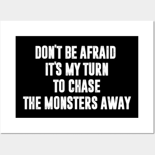 To chase the monsters away. Posters and Art